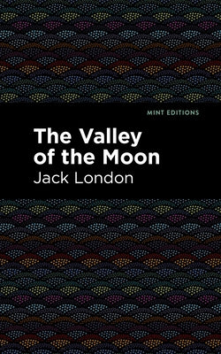 The Valley of the Moon by London, Jack