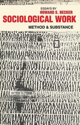 Sociological Work: Method and Substance by Ginor, Fanny