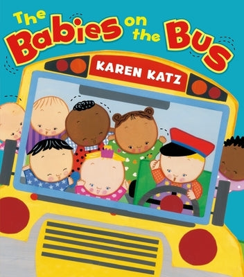 The Babies on the Bus by Katz, Karen