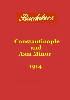 Baedeker's Constantinople by Wild, Michael