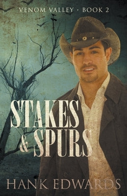 Stakes & Spurs by Edwards, Hank