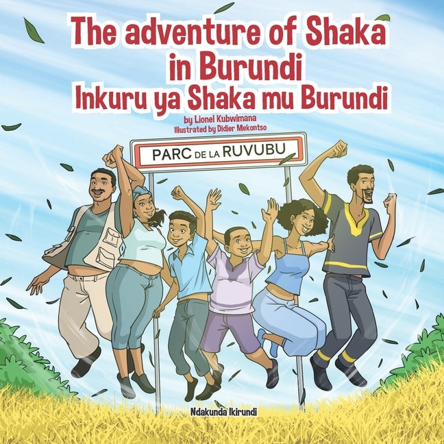 The adventure of Shaka in Burundi - Inkuru ya Shaka mu Burundi by Mekontso, Didier