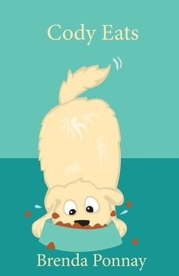 Cody Eats by Ponnay, Brenda