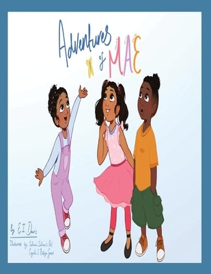 Adventures of MAE: The Colorful Day at the Park by Davis, E. I.
