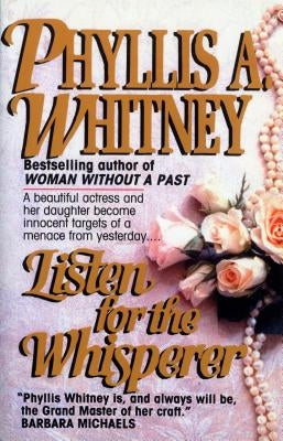 Listen for the Whisperer by Whitney, Phyllis a.