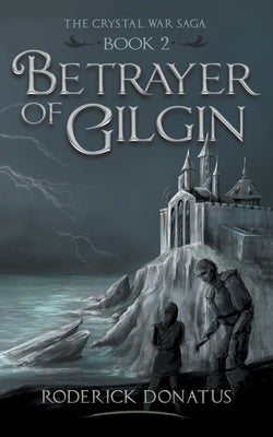 Betrayer of Gilgin by Donatus, Roderick