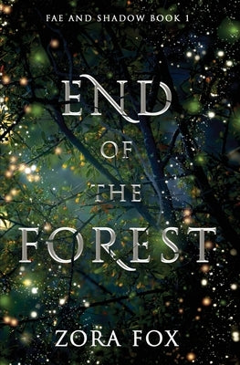 End of the Forest by Fox, Zora