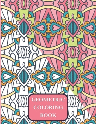 Geometric Coloring Book: Pattern Coloring Book for Adults and kids with 60 Calming and Meditative Pattern Designs for Stress Relief and Relaxation. by Rocket, Neuf