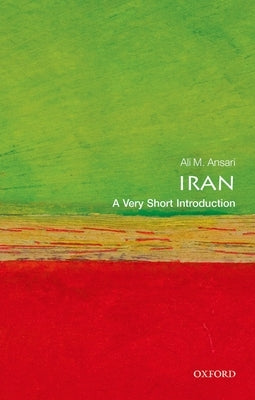 Iran: A Very Short Introduction by Ansari, Ali