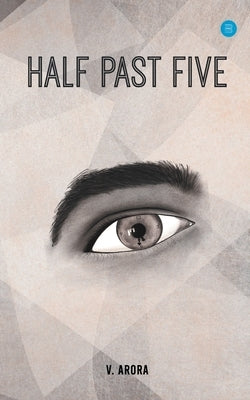 Half Past Five by Arora, V.