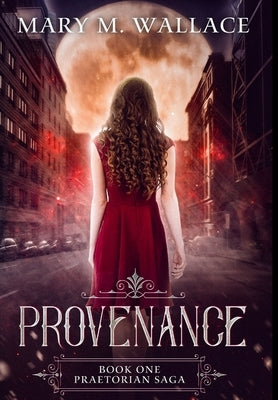 Provenance by Wallace, Mary M.