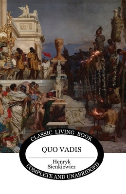Quo Vadis by Sienkiewicz, Henryk