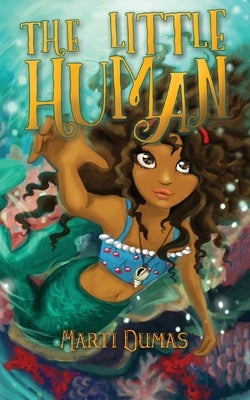 The Little Human by Dumas, Marti