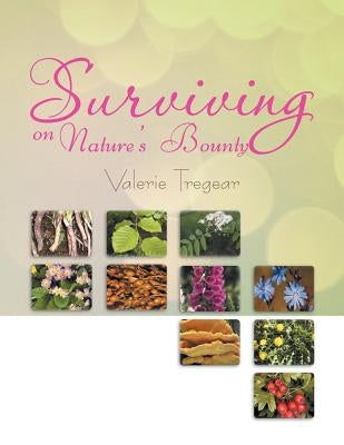Surviving on Nature's Bounty by Tregear, Valerie