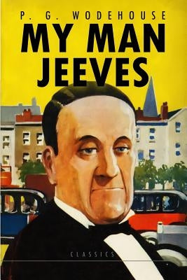 My Man Jeeves by Wodehouse, P. G.