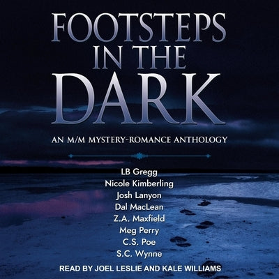 Footsteps in the Dark: An M/M Mystery-Romance Anthology by Lanyon, Josh