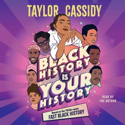 Black History Is Your History by Cassidy, Taylor