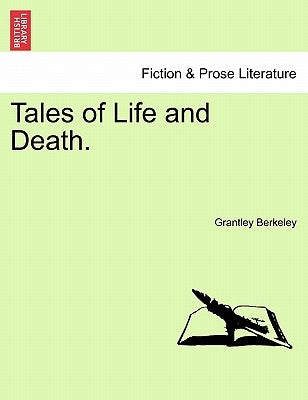 Tales of Life and Death. by Berkeley, Grantley