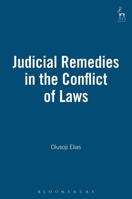 Judicial Remedies in the Conflict of Laws by Elias, Olusoji