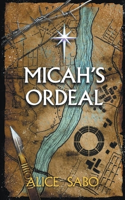 Micah's Ordeal by Sabo, Alice