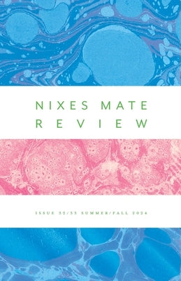 NIXES MATE  REVIEW Issue 3233 summerfall 2024 by Pluto, Annie