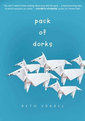 Pack of Dorks by Vrabel, Beth