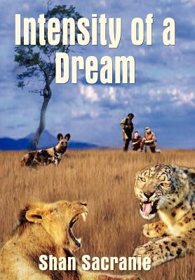 Intensity of a Dream by Sacranie, Shan