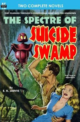 Spectre of Suicide Swamp, The, & It's Magic, You Dope! by Sharkey, Jack