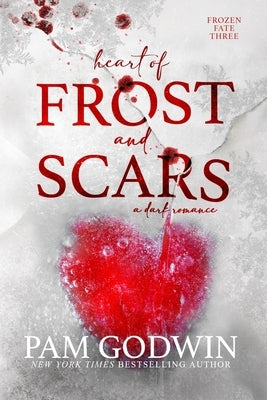 Heart of Frost and Scars by Godwin, Pam