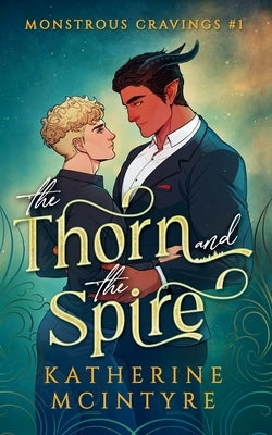 The Thorn and the Spire by McIntyre, Katherine