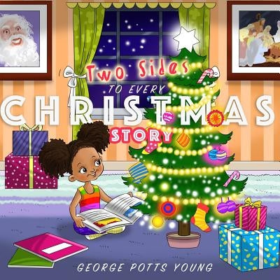 Two Sides to Every Christmas Story by Young, George Potts