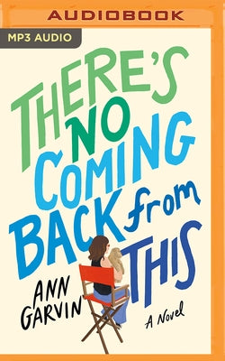 There's No Coming Back from This by Garvin, Ann