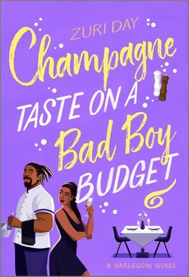 Champagne Taste on a Bad Boy Budget: A Spicy Opposites Attract Romance about Redemption by Day, Zuri