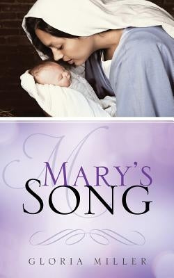 Mary's Song by Miller, Gloria