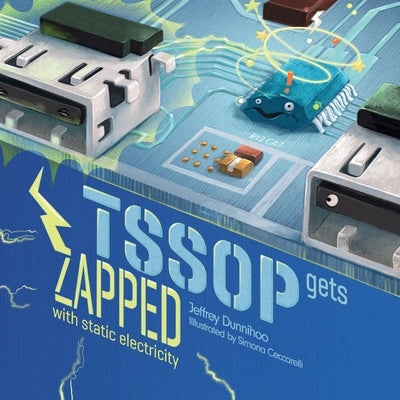 TSSOP gets ZAPPED: by Static Electricity by Dunnihoo, Jeffrey C.