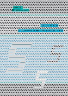 Drums by Five: A Quintuplet Method for Drum Set by Bründlmayer, Hubert