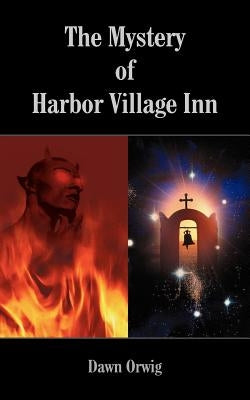 The Mystery of Harbor Village Inn by Orwig, Dawn
