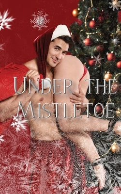Under the Mistletoe by Godfrey, Tammy