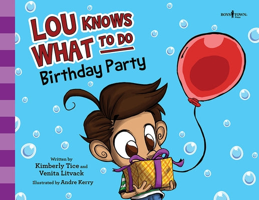 Lou Knows What to Do: Birthday Party: Volume 3 by Tice, Kimberly