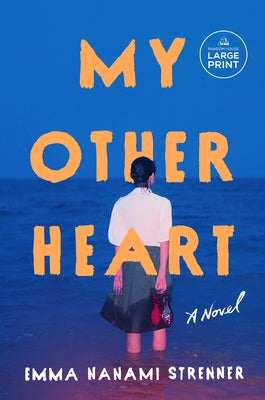 My Other Heart by Strenner, Emma Nanami
