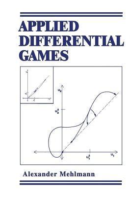Applied Differential Games by Mehlmann, A.