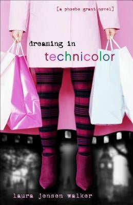 Dreaming in Technicolor: The Sequel to Dreaming in Black and White by Walker, Laura Jensen