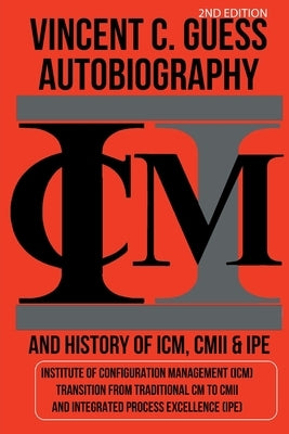 Vincent C. Guess Autobiography and History of ICM, CMII & IPE by Guess, Vincent C.