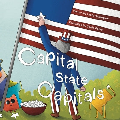 Capital State Capitals by Peers, Sadie