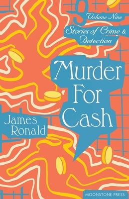 Murder for Cash by Ronald, James