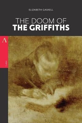 The Doom of the Griffiths by Gaskell, Elizabeth Cleghorn
