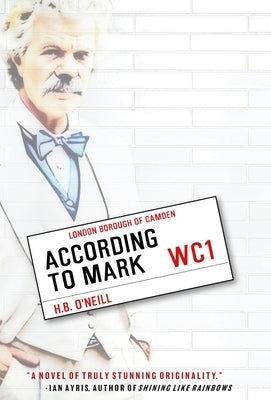According To Mark by O'Neill, H. B.