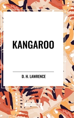 Kangaroo by Lawrence, D. H.