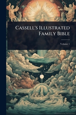 Cassell's Illustrated Family Bible by Anonymous