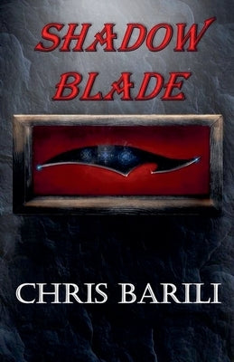 Shadow Blade by Barili, Chris